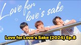 Love for Love's Sake (2024) Ep.8 Finale