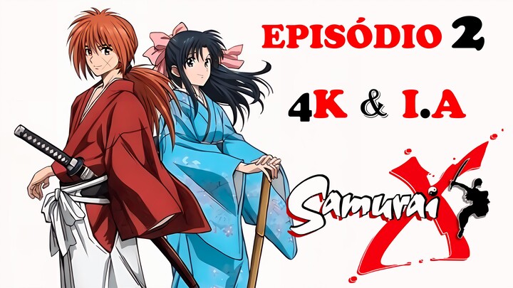 Samurai X (1996) Em 4K e IA Ep.2 O Aluno Rebelde