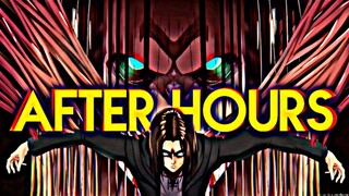 After Hours ~ Attack On Titan {AMV/EDIT}