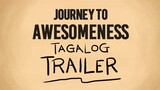 Journey to Awesomeness TAGALOG TRAILER