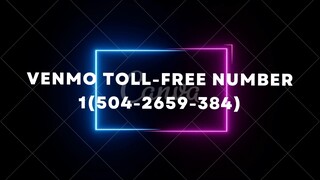 Venmo Customer Service Number @@^1(504-2659-384)^@@ VEnmo