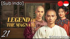 [Sub Indo] Legend of the Magnate – Eps. 21 (2025)