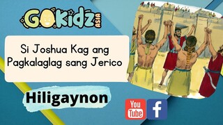 "SI JOSHUA KAG ANG PAGKALAGLAG SANG JERICHO" | Hiligaynon Bible Story