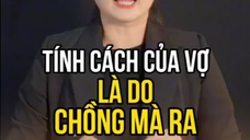 tính cách của vợ là do chồng mà ra.