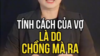 tính cách của vợ là do chồng mà ra.