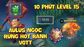 Tốp Mỡ | AULUS HOT PICK VQTT: CẦM BẢNG RỪNG 10 PHÚT LEVEL 15 - 2 VỤT 1 MẠNG? | MLBB