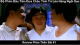 Review Phim Đỗ Thánh Châu Tinh Trì - Phim đầu tiên giúp Châu Tinh Trì nổi tiếng