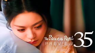 🇨🇳EP35 PREVIEW The Princess Royal (2024)