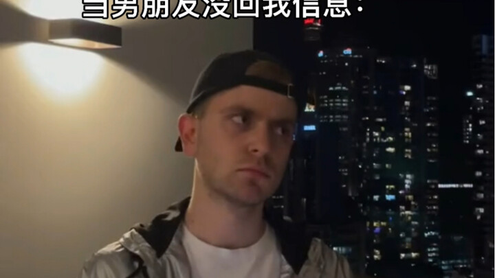 When your boyfriend doesn’t reply to your messages…