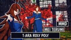 MEI TERUMI - T-ARA ROLY-POLY [ MMD ]