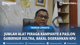 Ini Jumlah Alat Peraga Kampanye 4 Paslon Pilkada Gubernur Sultra, Diserahkan KPU 22 Oktober 2024