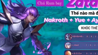 Rum bay Zata thế nào mà Nakroth Yue Aya khóc thét _Rum○●Zata_ LIÊN QUÂN
