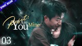 【Multi-sub】Reset: You Are Mine EP03 | Zhang Chuhan, Zhang Kaitai | CDrama Base