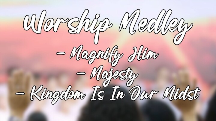 Worship Medley (Magnify Him) | Kingdom Singers | Cover