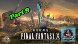 Final Fantasy X : Part 9