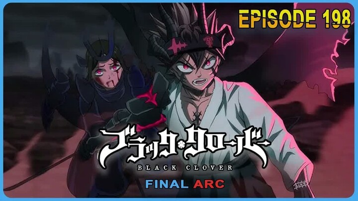 Black Clover, Season Terbaru - Episode 198   -  Kenyataan di balik kebohongan  -