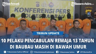 BREAKING NEWS 10 Pelaku Pencabulan Remaja 13 Tahun di Kota Baubau Sulawesi Tenggara Ditangkap