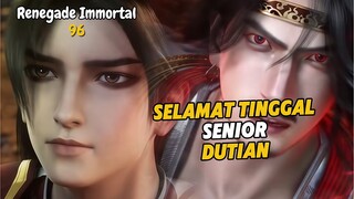 Renegade Immortal Episode 96 Subtitle Indonesia Terbaru Selamat Tinggal Senior Dutian