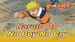 [Naruto OP] No Boy No Cry