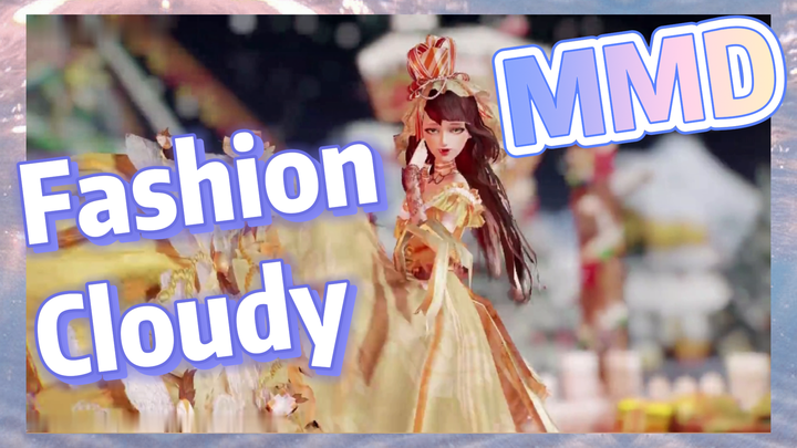 Fashion Cloudy MMD