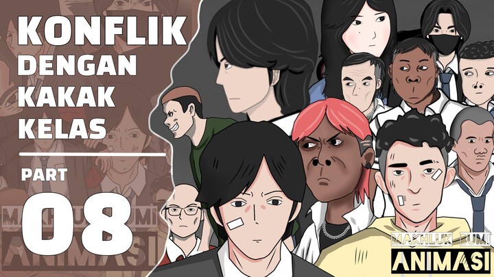 ANIMASI PERTARUNGAN TERNGAKAK - KONFLIK DENGAN KAKAK KELAS PART 8 (END)