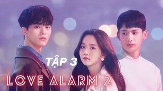 Review phim: LOVE ALARM 2 - tập 3 | Tình yêu định mệnh của anh và em