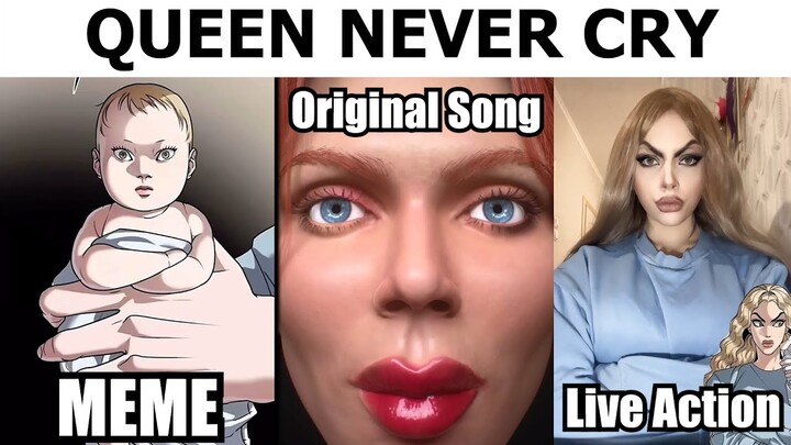 Queen never cry Original VS Meme