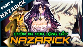 Toàn Tập Nazarick  P.4 - Chốn Xa Hoa Lộng Lẫy Ẩn Chứa Nhiều Bảo Vật Của Nazarick Anime OverLord