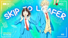 SKIP TO LOAFER 『AMV』 | 18 - ONE DIRECTION #BilibiliAniSummerFair