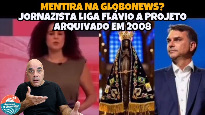 MENTIRA NA GLOBONEWS JORNALISTA LIGA FLÁVIO A PROJETO ARQUIVADO EM 2008