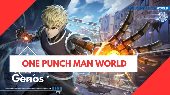 Gameplay Genos, One Punch Man Wolrd