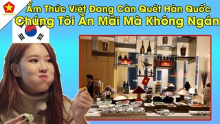 Người Hàn Quốc Phát Cuồng ! Nói Điều Khó Tin Khi Ẩm Thực Việt Càn Quét Xứ Sở Kim Chi,Ăn Ngấu Nghiến.