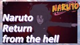 Naruto Return from the hell