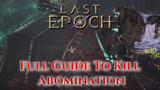 Last Epoch Full Guide On How To Kill Abomination, Boss Fight v0.9.0f