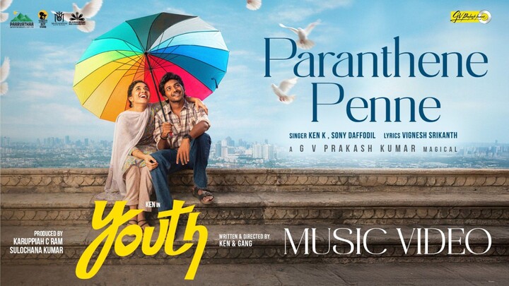 Youth (2026) Paranthene Penne - Music Video Tamil 4K - Ken Karunas, Anishma Anilkumar, GV Prakash