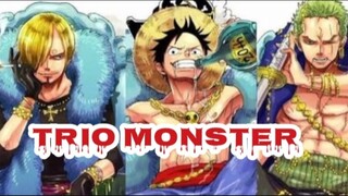 Trio Monster by. One Piece