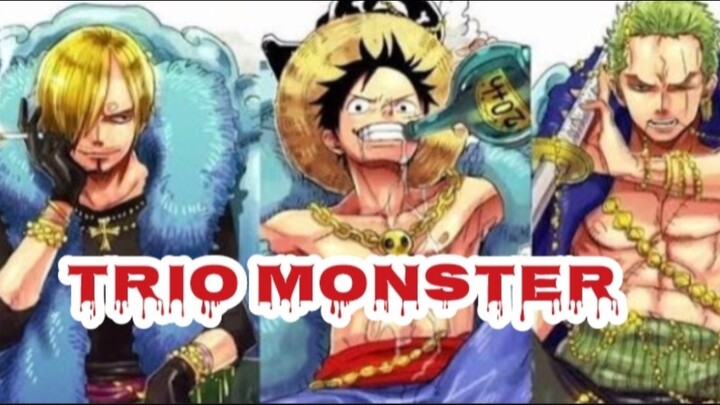 Trio Monster by. One Piece