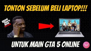 CARA MILIH LAPTOP UNTUK MAIN GTA 5 ONLINE - TIPS MILIH LAPTOP GAMING