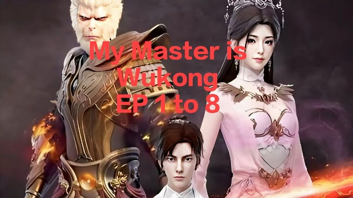 My Master is Wukong Episodes 1 to 8 with English subtitles(new anime series)