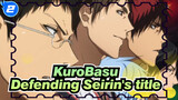 Kuroko‘s Basketball|【Epic MAD】Defending Seirin's title_2