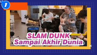 SLAM DUNK|Sampai Akhir Dunia---Versi Band_1