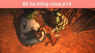 Bộ ba bóng chúa p14