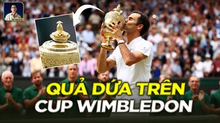 WIMBLEDON: FEDERER ĐÃ VĨ ĐẠI NHẤT? QUẢ DỨA TRÊN MIỆNG CÚP VÀ HOÀNG GIA ANH THÌ LUÔN CÓ TRÊN KHÁN ĐÀI