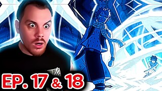 GRAY DON'T DO IT! || Fairy Tail Episode 17 & 18 REACTION