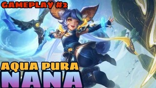 NANA - AQUA PURA SKIN | GAMEPLAY #2 - MLBB