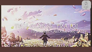 thời gian sẽ trả lời - tiên cookie x justatee x big daddy, j02 mix (speed up) #Animehot