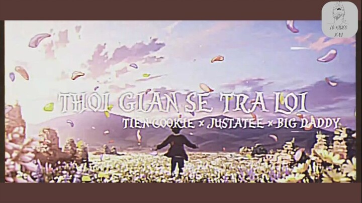 thời gian sẽ trả lời - tiên cookie x justatee x big daddy, j02 mix (speed up) #Animehot