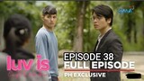 LUV IS Caught In His Arms Episode 38