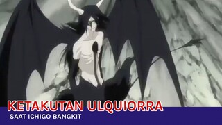 Ketakutan Ulquiorra saat Ichigo Bangkit 😱‼️