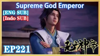 【ENG SUB】Supreme God Emperor EP221 1080P
